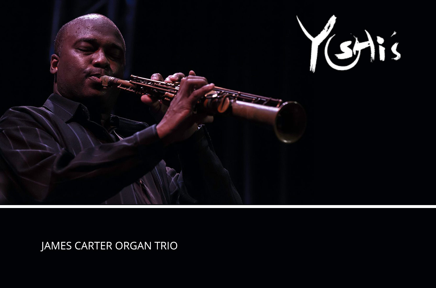 JAMES CARTER ORGAN TRIO | YOSHI'S JAMES CARTER ORGAN TRIO | YOSHI'S